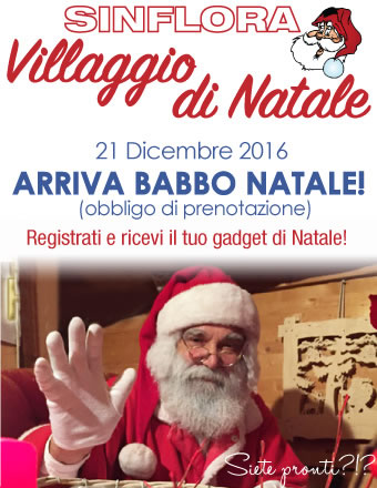 ARRIVA BABBO NATALE VILLAGGIO NATALE 2016 SINFLORA