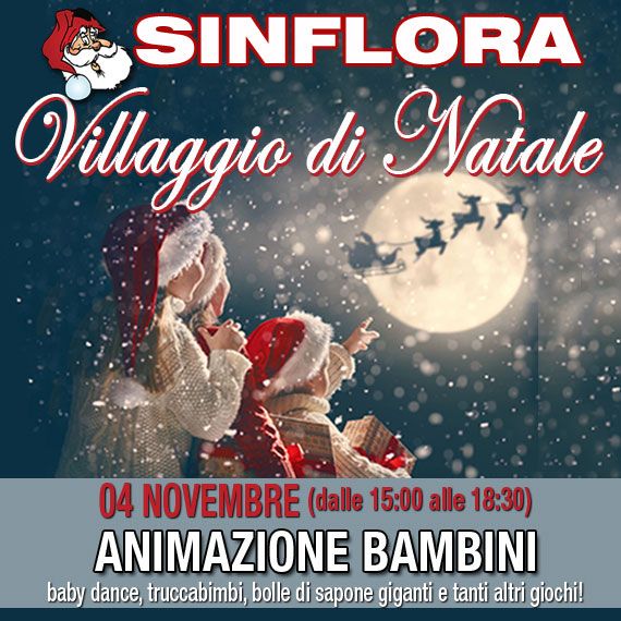 04/11/18 ANIMAZIONE BAMBINI VILLAGGIO DI NATALE 2018 SINFLORA