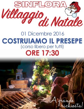 COSTRUIAMO IL PRESEPE Villaggio di Natale Sinflora 2016