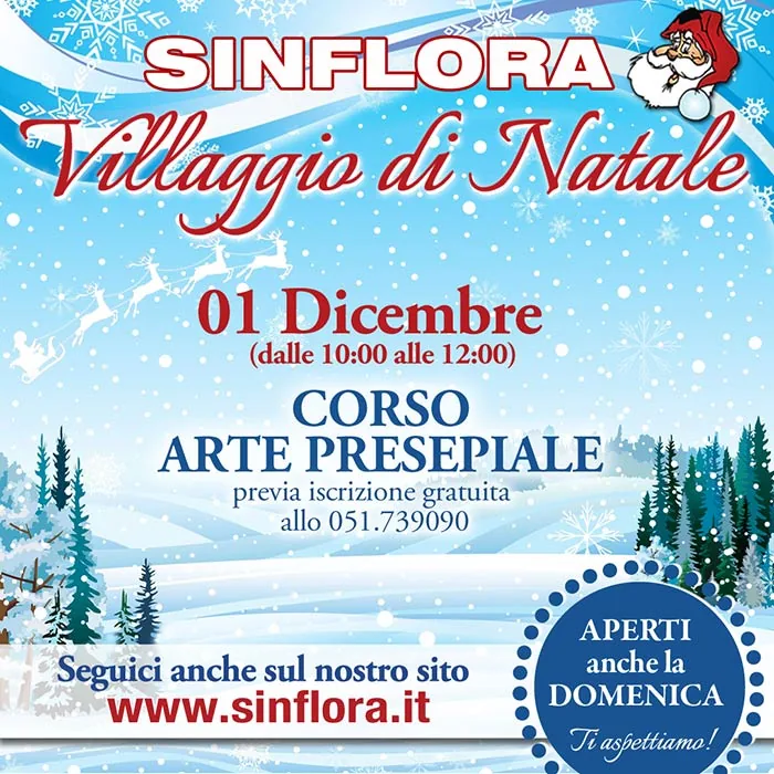 Locandina del Villaggio di Natale Sinflora su un paesaggio di neve con gli abeti e la slitta di Babbo Natale: 01 dicembre dalle 10.00 alle 12.00, Corso arte presepiale, previa iscrizione gratuita allo 051 739090