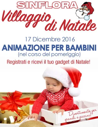 Locandina del Villaggio di Natale 2016 di Sinflora, con una bambina piccola col cappello di Babbo Natale dentro una cassetta di legno, fra le palline: 17 dicembre, animazione per bambini nel corso del pomeriggio