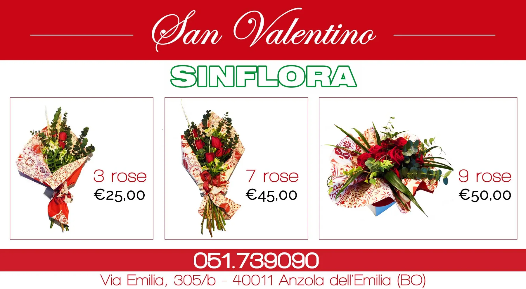Locandina di San Valentino di Sinflora con tre mazzi di rose rosse incartati, da 3, 7 e 9 rose a 25, 45 e 50 euro, il telefono e l'indirizzo di via Emilia ad Anzola dell'Emilia